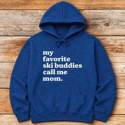 Ski Buddy Mom Hoodie Gift For Mom