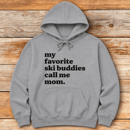 Ski Buddy Mom Hoodie Gift For Mom
