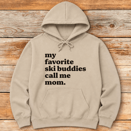 Ski Buddy Mom Hoodie Gift For Mom