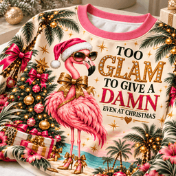Personalized Too Glam To Give A Damn Flamingo Christmas Sweater & Hoodie