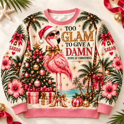 Personalized Too Glam To Give A Damn Flamingo Christmas Sweater & Hoodie