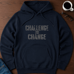 Challenge Change Hoodie Gift For Adults