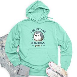 I just really like hedgehogs, okay Unisex Midweight Hoodie