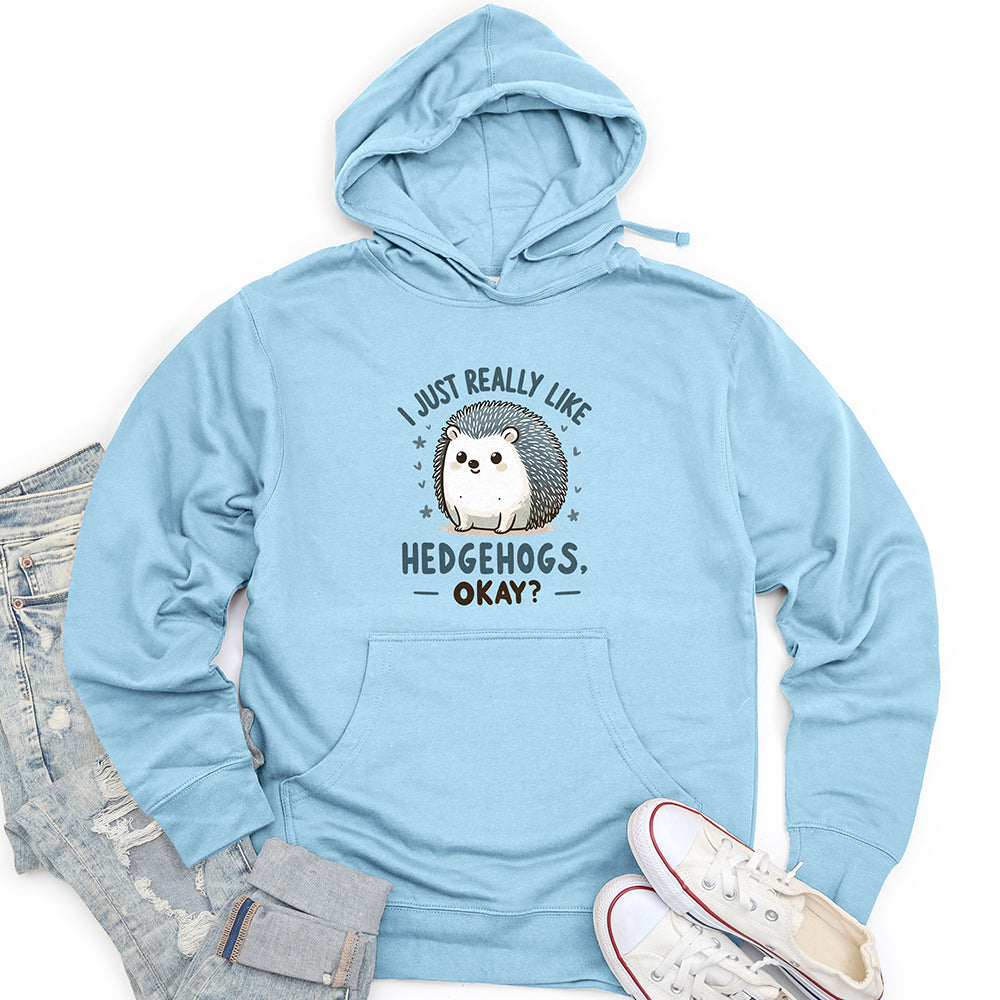 I just really like hedgehogs, okay Unisex Midweight Hoodie