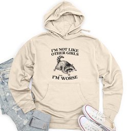 I'm Not Like Other Girls Unisex Midweight Hoodie