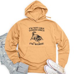 I'm Not Like Other Girls Unisex Midweight Hoodie