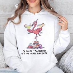 Sarcastic Flamingo Margarita Shirt Funny Holding IT Together T Shirt Hoodie Gift For Women