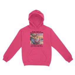 Funny Sarcastic Flamingo Beach Quote Hoodie Personalized Queen Gift For Her
