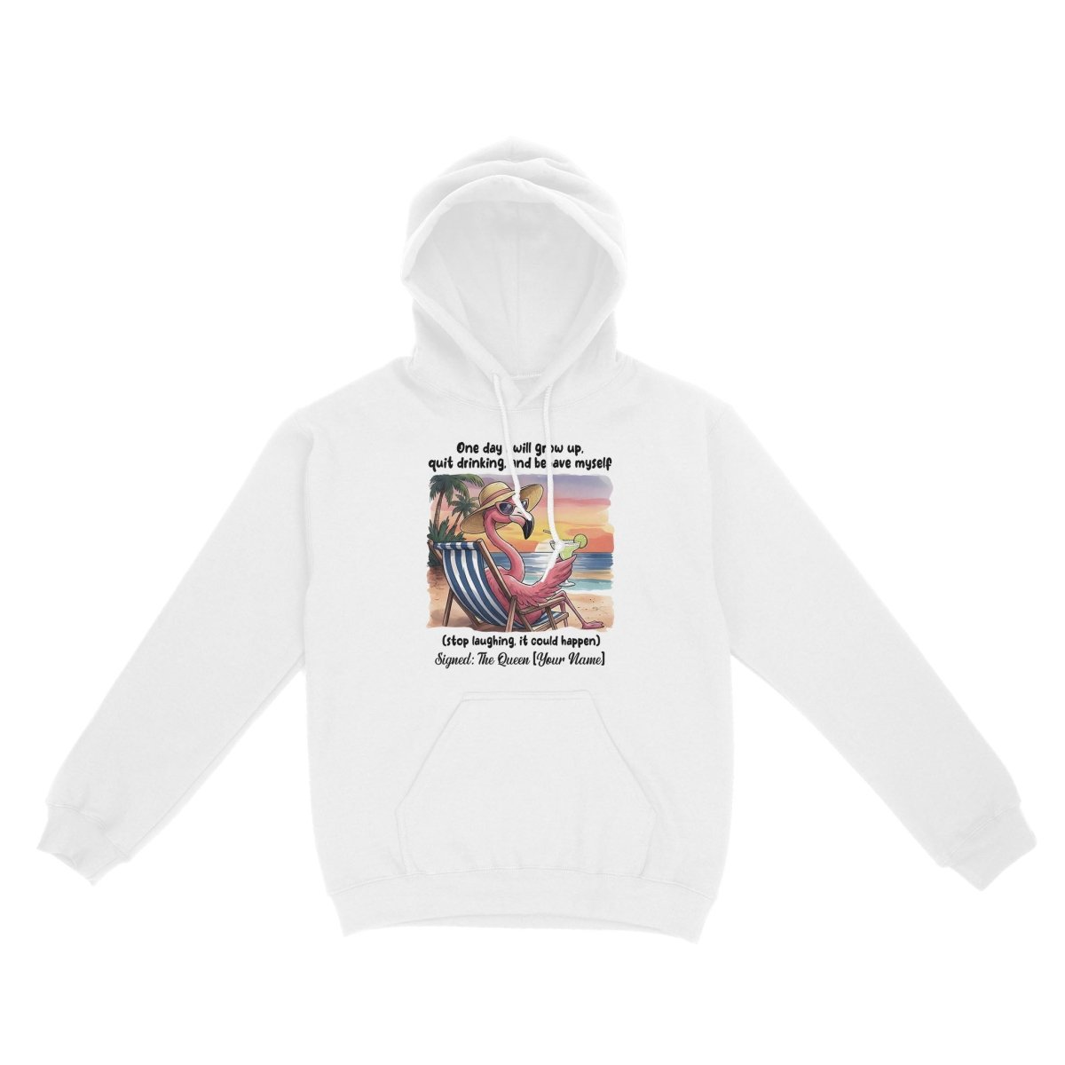 Funny Sarcastic Flamingo Beach Quote Hoodie Personalized Queen Gift For Her