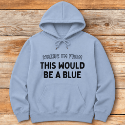 Where Im From Hoodie Gift For Skier