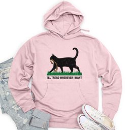 I'll Tread Wherever I Want Unisex Midweight Hoodie