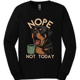 Rottweiler Not Today Long Sleeve Shirt Gift For Dog Lover