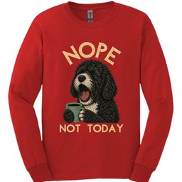 Portuguese Water Dog Not Today Long Sleeve Shirt Gift For Dog Lover