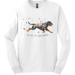 Rottweiler Live Like The Leash Snapped Long Sleeve Shirt Gift For Dog Lover