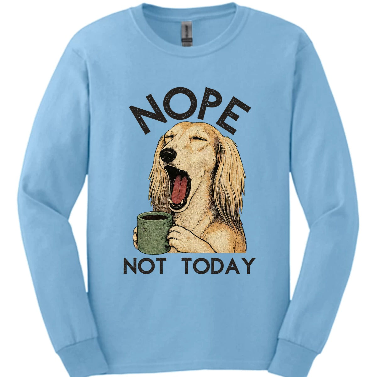 Saluki Not Today Long Sleeve Shirt Gift For Dog Lover