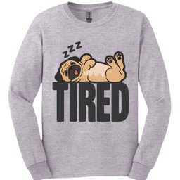 Pug Tired Dog Long Sleeve Shirt Gift For Dog Lover