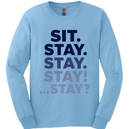 Sit Stay Long Sleeve Shirt Gift For Dog Lover