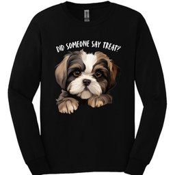 Shih Tzu Did Someone Say Treat Long Sleeve Shirt Gift For Dog Lover