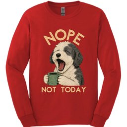 Sheepadoodle Not Today Long Sleeve Shirt Gift For Dog Lover