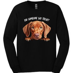 Vizsla Did Someone Say Treat Long Sleeve Shirt Gift For Dog Lover