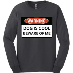 Warning Long Sleeve Shirt Gift For Dog Lover