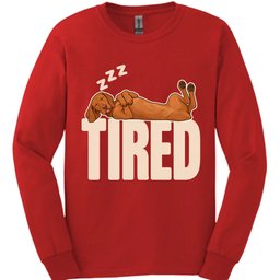 Vizsla Tired Dog Long Sleeve Shirt Gift For Dog Lover
