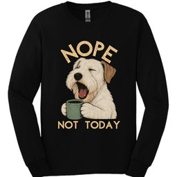 Sealyham Terrier Not Today Long Sleeve Shirt Gift For Dog Lover