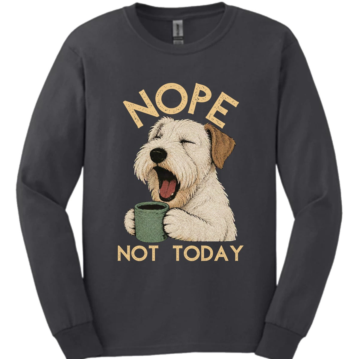 Sealyham Terrier Not Today Long Sleeve Shirt Gift For Dog Lover