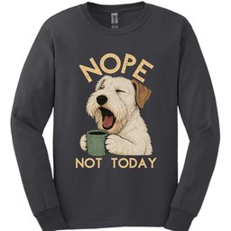 Sealyham Terrier Not Today Long Sleeve Shirt Gift For Dog Lover