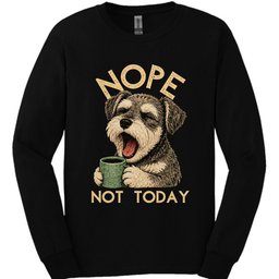 Schnoodle Not Today Long Sleeve Shirt Gift For Dog Lover