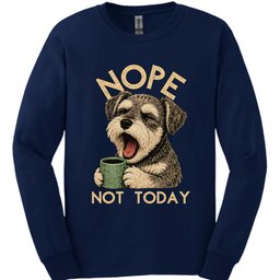 Schnoodle Not Today Long Sleeve Shirt Gift For Dog Lover