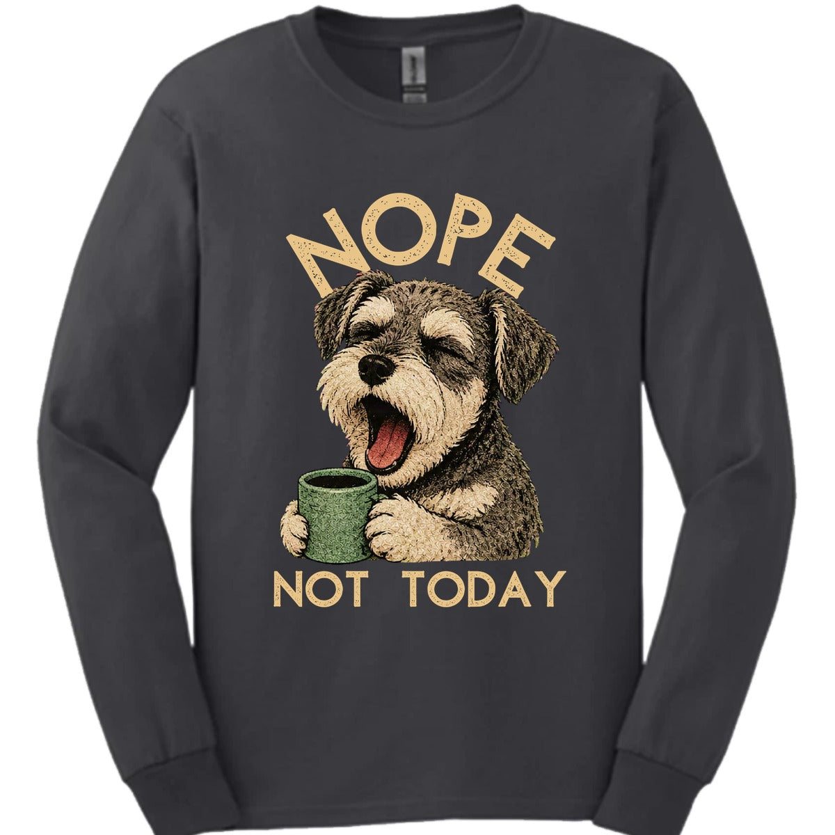 Schnoodle Not Today Long Sleeve Shirt Gift For Dog Lover