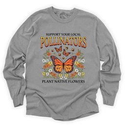 Support Your Local Pollinators Long Sleeve Shirt T Shirt Gift For Gardener