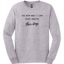 You Know What I Like Long Sleeve Shirt Gift For Dog Lover