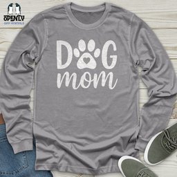 Dog Mom Ever Unisex Long Sleeve Tee Gift For Mom