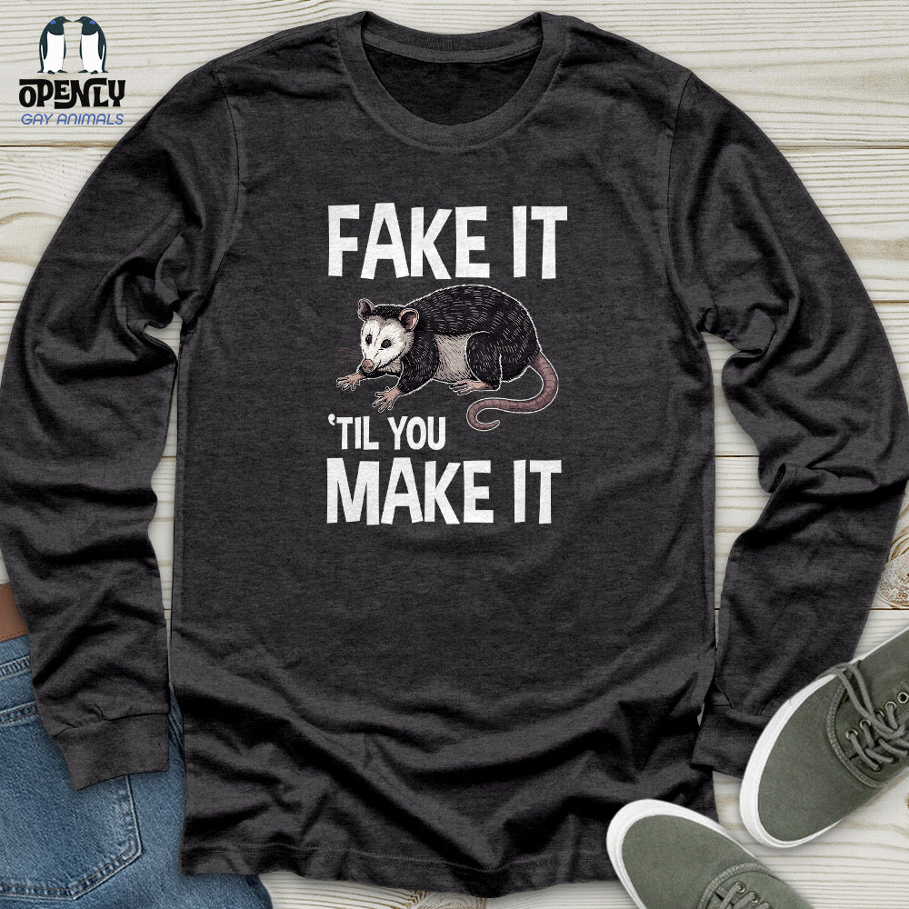 Fake IT Til You Make IT Unisex Long Sleeve Tee Gift For Animal Lover