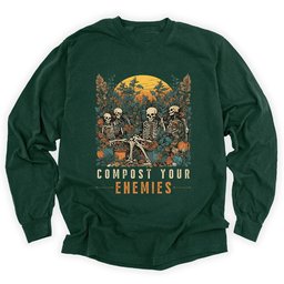 Compost Your Enemies Long Sleeve Shirt T Shirt Gift For Gardener