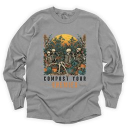 Compost Your Enemies Long Sleeve Shirt T Shirt Gift For Gardener