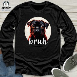 Bruh Pug Unisex Long Sleeve Tee Gift For Animal Lover