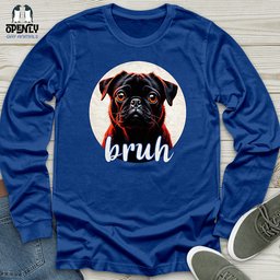 Bruh Pug Unisex Long Sleeve Tee Gift For Animal Lover
