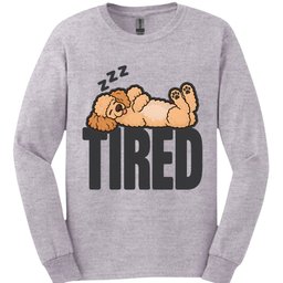 Poodle Tired Dog Long Sleeve Shirt Gift For Dog Lover