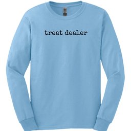 Treat Dealer Type Long Sleeve Shirt Gift For Dog Lover