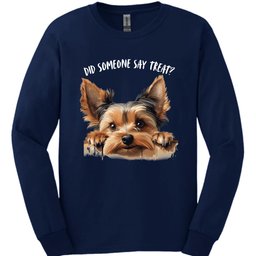 Yorkshire Did Someone Say Treat Long Sleeve Shirt Gift For Dog Lover