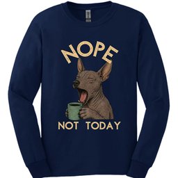 Xoloitzcuintli Not Today Long Sleeve Shirt Gift For Dog Lover
