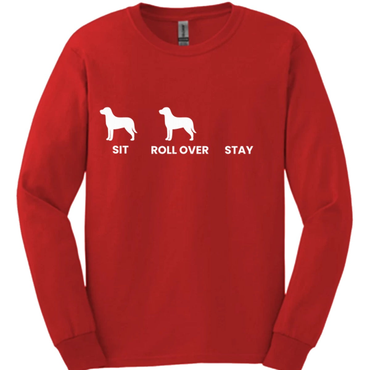 Sit Roll Over Stay Long Sleeve Shirt Gift For Dog Lover
