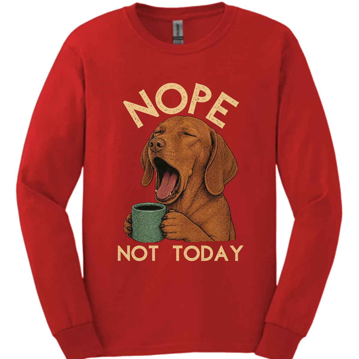 Vizsla Not Today Long Sleeve Shirt Gift For Dog Lover