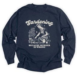 Gardening Not Murder Long Sleeve Shirt T Shirt Gift For Gardener