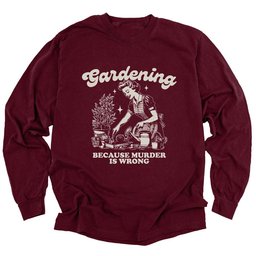 Gardening Not Murder Long Sleeve Shirt T Shirt Gift For Gardener