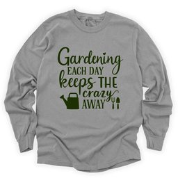 Gardening Keeps Crazy Away Long Sleeve Shirt T Shirt Gift For Gardener
