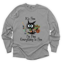 Its Fine Long Sleeve Shirt T Shirt Gift For Gardener